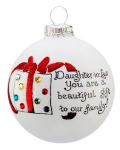 an ornament for a daughter in-law that says you are a beautiful gift to our family. | OrnamentShop.com