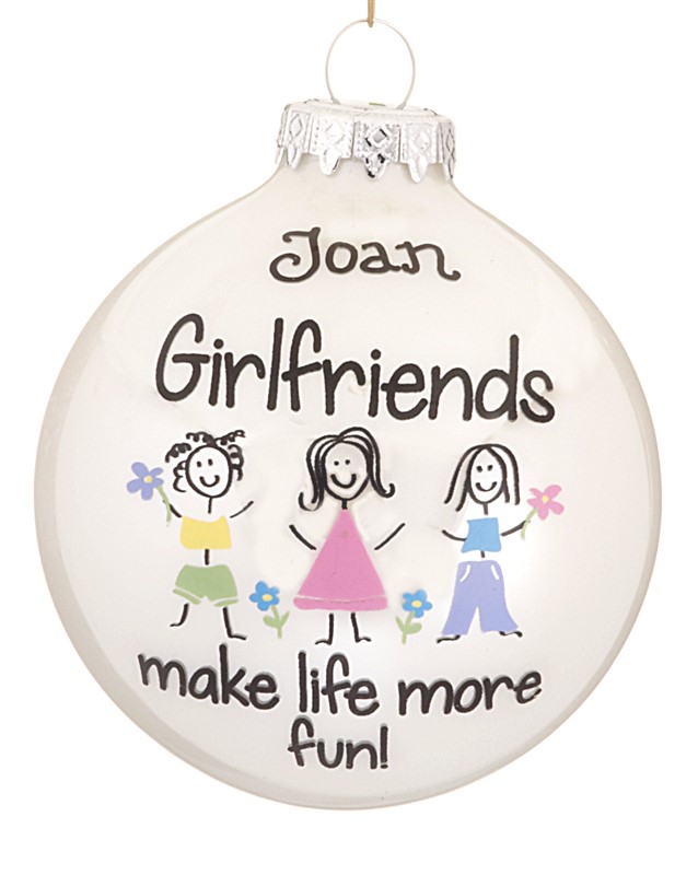 Girlfriends glass ball ornament with three stick figures and the saying Girlfriends make life more fine. | OnamentShop.com