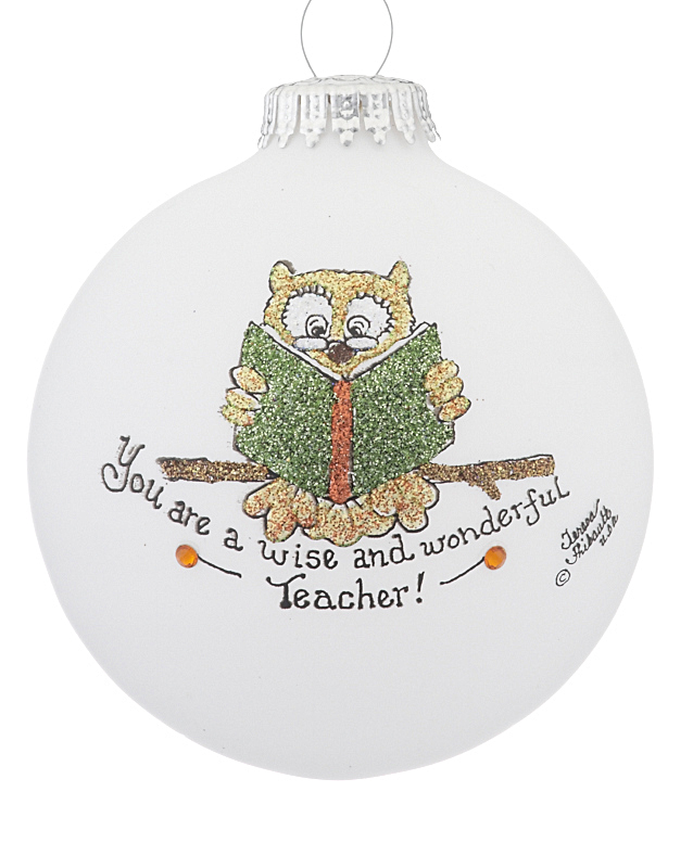 A personalized Christmas ornament glass ball that reads: You are a wise and wonderful teacher. | Ornament Shop